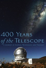 400 лет телескопу / 400 Years of the Telescope 400 лет телескопу / 400 Years of the Telescope