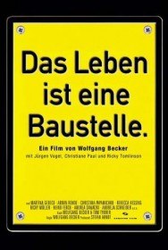 Бери от жизни все / Das Leben ist eine Baustelle (1997) Бери от жизни все / Das Leben ist eine Baustelle (1997)