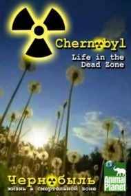 Чернобыль жизнь в смертельной зоне / Chernobyl Life in the Dead Zone Чернобыль жизнь в смертельной зоне / Chernobyl Life in the Dead Zone