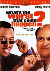 Что могло быть хуже? / What`s the worst that could happen? Что могло быть хуже? / What`s the worst that could happen?