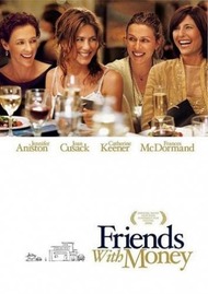 Друзья с деньгами / Friends with Money Друзья с деньгами / Friends with Money