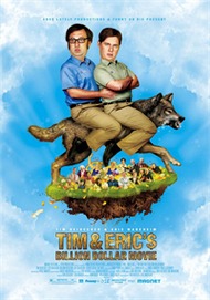 Фильм на миллиард долларов Тима и Эрика / Tim and Erics Billion Dollar Movie Фильм на миллиард долларов Тима и Эрика / Tim and Erics Billion Dollar Movie