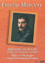 Фредди Меркури, нерассказанная история / Freddie Mercury, The Untold Story Фредди Меркури, нерассказанная история / Freddie Mercury, The Untold Story