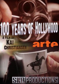 Голливуду 100 лет / 100 Years of Hollywood (2011) Голливуду 100 лет / 100 Years of Hollywood (2011)