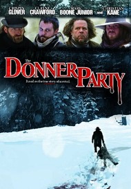 Голод / The Donner Party Голод / The Donner Party