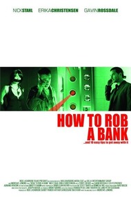 Как ограбить банк / How to Rob a Bank Как ограбить банк / How to Rob a Bank