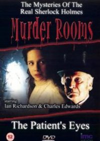 Комнаты смерти. Фильм 1: Глаза пациентки / Murder Rooms: The Patients Eyes (2001) Комнаты смерти. Фильм 1: Глаза пациентки / Murder Rooms: The Patients Eyes (2001)