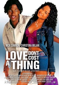 Любовь не стоит ничего / Love Dont Cost a Thing Любовь не стоит ничего / Love Dont Cost a Thing