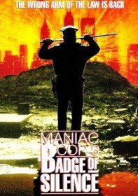 Маньяк полицейский 3: Знак молчания / Maniac Cop 3: Badge of Silence (1993) Маньяк полицейский 3: Знак молчания / Maniac Cop 3: Badge of Silence (1993)