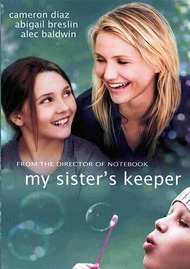 Мой ангел хранитель / My Sister`s Keeper Мой ангел хранитель / My Sister`s Keeper