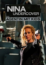 Моя супермама / Nina Undercover Agentin mit Kids Моя супермама / Nina Undercover Agentin mit Kids