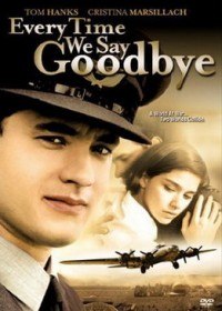 Мы всегда говорим до свидания / Every Time We Say Goodbye (1986) Мы всегда говорим до свидания / Every Time We Say Goodbye (1986)