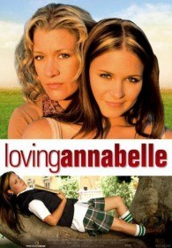 Полюбить Аннабель / Loving Annabelle (2006) Полюбить Аннабель / Loving Annabelle (2006)