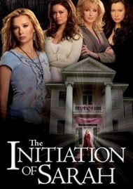 Посвящение Сары / The Initiation of Sarah Посвящение Сары / The Initiation of Sarah