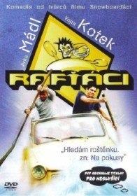 Рафтеры / Raftáci (2006) Рафтеры / Raftáci (2006)