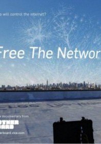 Свободу сети / Free The Network (2012) Свободу сети / Free The Network (2012)