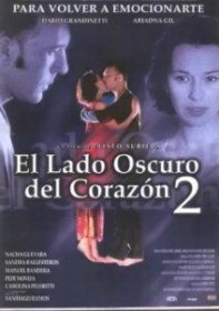 Темная сторона сердца 2 / El lado oscuro del corazón 2 (2001) Темная сторона сердца 2 / El lado oscuro del corazón 2 (2001)