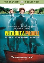 Трое в каноэ / Without a Paddle Трое в каноэ / Without a Paddle