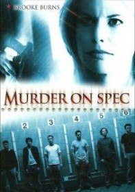 Убийство на удачу / Murder on Spec (2006) Убийство на удачу / Murder on Spec (2006)