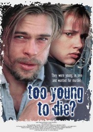 Умереть молодой / Too Young to Die? Умереть молодой / Too Young to Die?