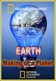 Земля: Биография Планеты / Earth: Making of a Planet Земля: Биография Планеты / Earth: Making of a Planet